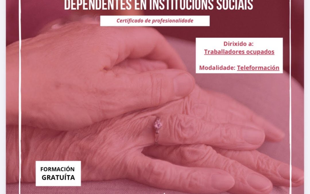 Curso de Atención Sociosanitaria a Persoas Dependentes en Institucións Sociais